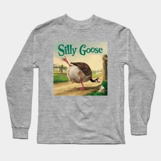 Silly Goose Long Sleeve T-Shirt